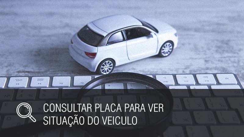 Consultar Placa para ver Situação do Veiculo