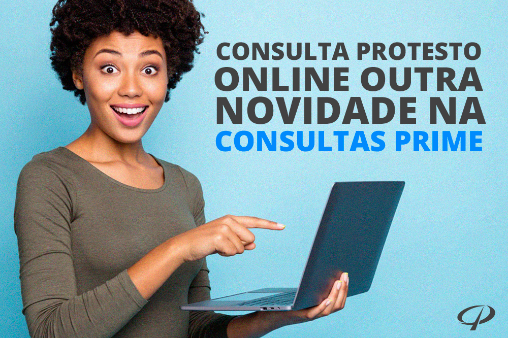 Protesto Online em Cartorio mais uma novidade na Consultas Prime