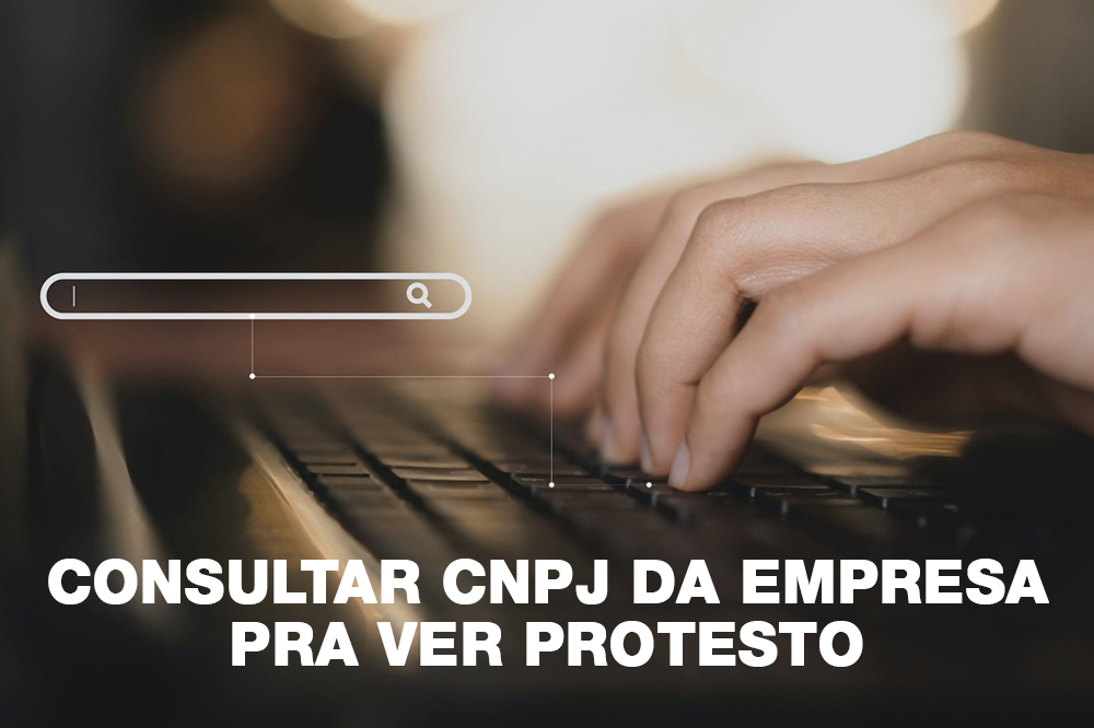 Consultar cnpj da empresa pra ver protesto