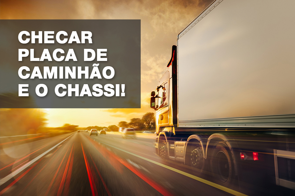 Checar placa de caminhão e chassi