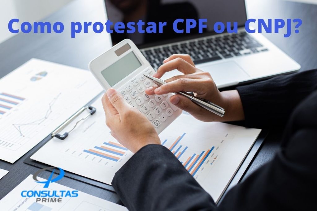 Como protesto CPF ou protestar CNPJ