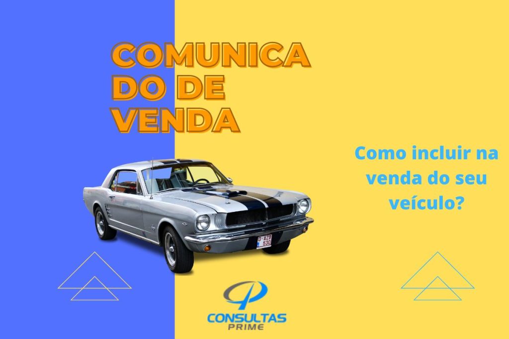 Faça o comunicado de venda do seu veículo